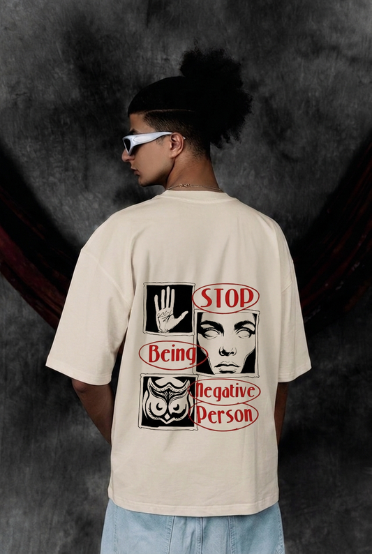 Stop Being Negative — Oversized Tee